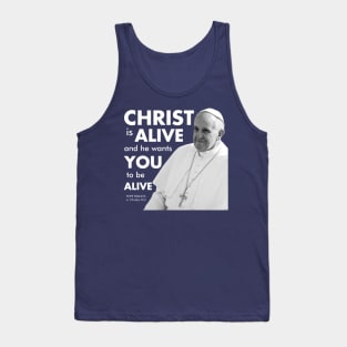 Christ is Alive (Christus Vivit) in white text Tank Top